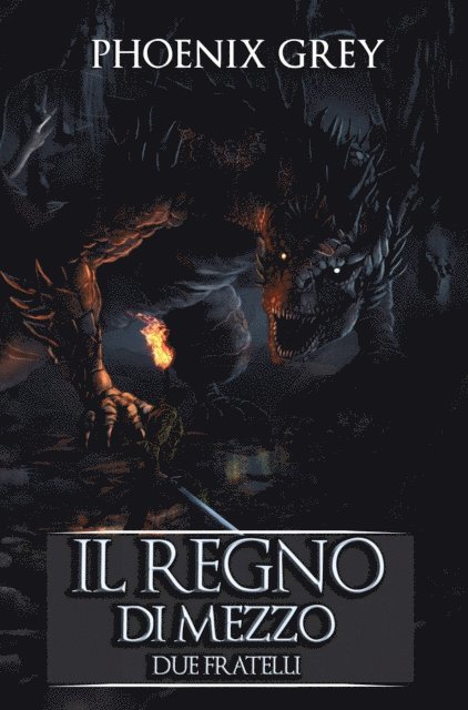 Phoenix Grey - Il Regno di Mezzo: Due fratelli, E-bok. Tillgänglighet: Lägg i varukorg