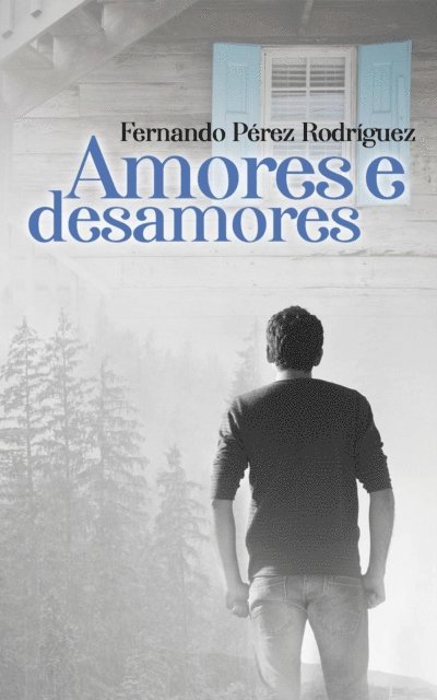 Fernando Perez Rodriguez - Amores e desamores, E-bok