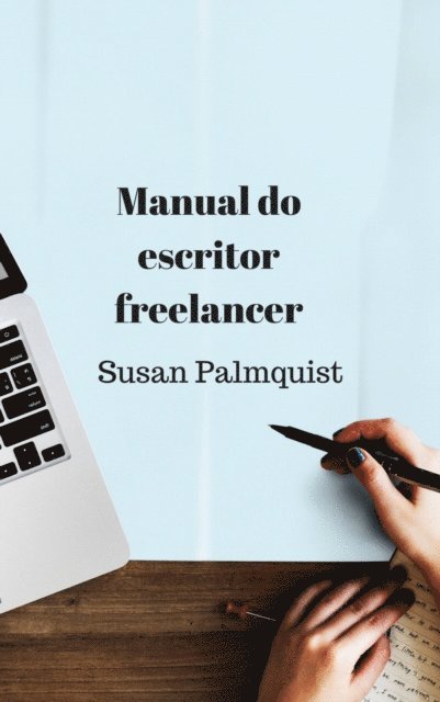 Susan Palmquist - Manual do escritor freelancer, E-bok. Tillgänglighet: Lägg i varukorg