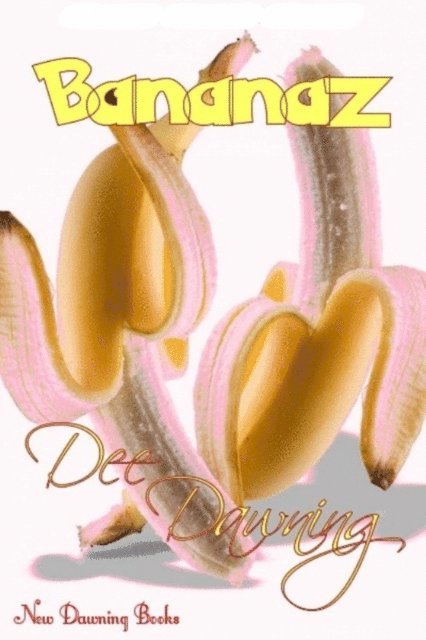 Dee Dawning - Bananaz, E-bok