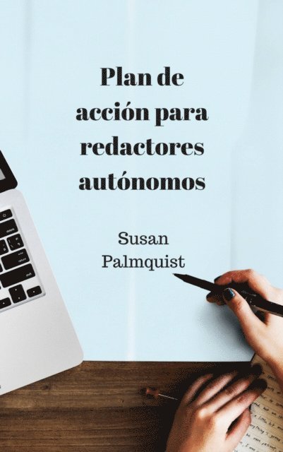 Susan Palmquist - Plan de acción para redactores autónomos, E-bok. Tillgänglighet: Lägg i varukorg