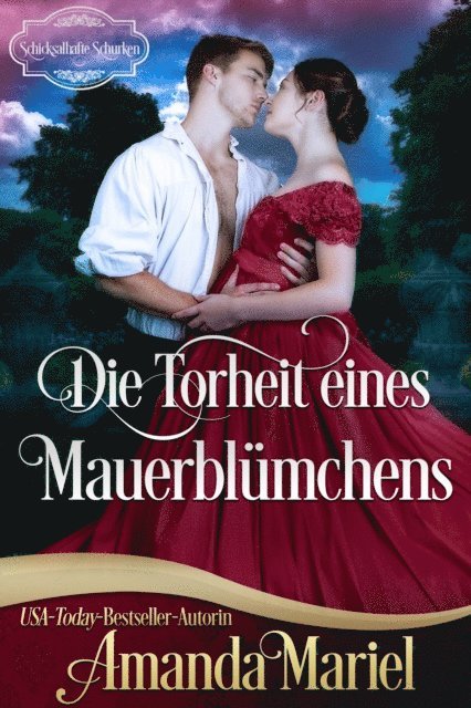 Amanda Mariel - Die Torheit eines Mauerblümchens, E-bok