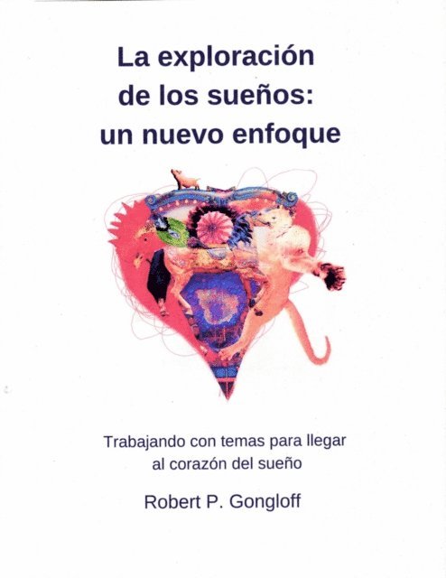 Robert P Gongloff - La exploración de los sueños: un nuevo enfoque, E-bok