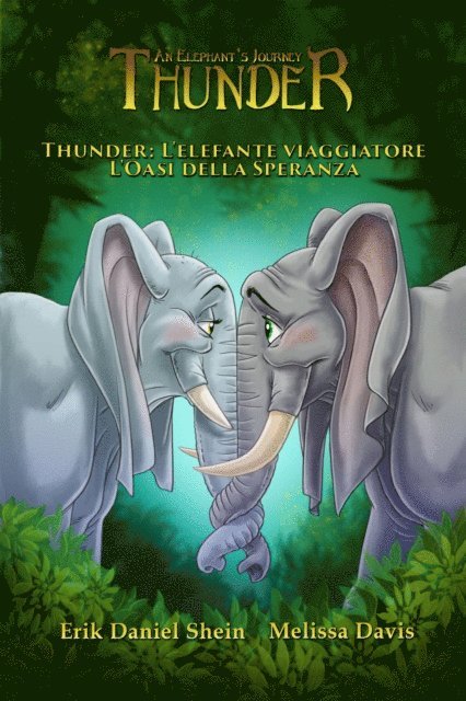 Erik Daniel Shein - Thunder: L'elefante viaggiatore - L'Oasi della Speranza, E-bok