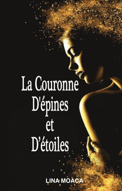 Lina Moaca - La couronne d'épines et d'étoiles, E-bok