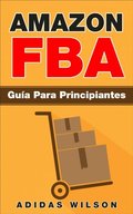 Amazon FBA: Guia Para Principiantes