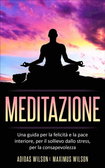 Maximus Wilson, Adidas Wilson - Meditazione, E-bok