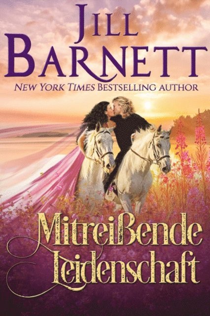 Jill Barnett - Mitreißende Leidenschaft, E-bok