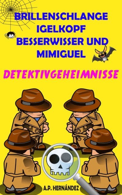 A.P. Hernandez - Brillenschlange, Igelkopf, Besserwisser und Mimiguel, E-bok. Tillgänglighet: Lägg i varukorg