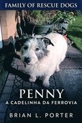 Penny: A Cadelinha da Ferrovia
