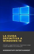 La Guida Definitiva a Windows 10