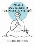 CÃ³mo Envejecer como un GurÃº