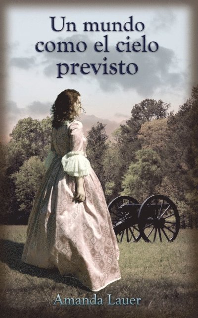Amanda Lauer - Un mundo como el cielo previsto, E-bok