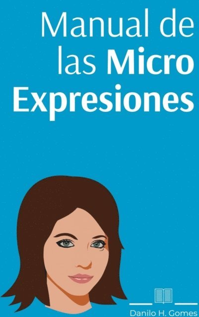 Danilo H. Gomes - Manual de las Microexpresiones, E-bok. Tillgänglighet: Lägg i varukorg