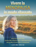 Vivere la MENOPAUSA in modo rilassato