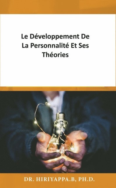 Hiriyappa B. - Le développement de la personnalité et ses théories, E-bok
