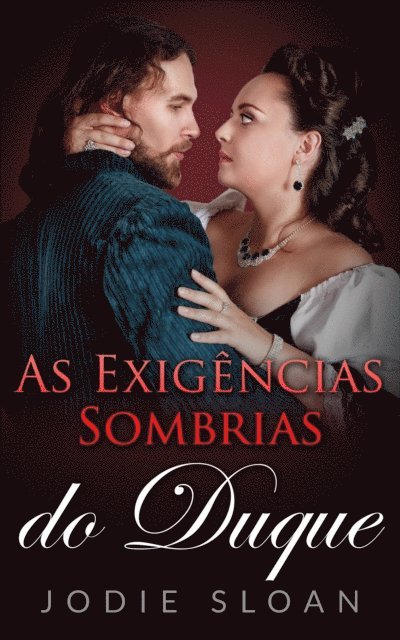 Jodie Sloan - As Exigências Sombrias do Duque, E-bok