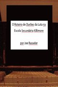O Roteiro de Duroes da Luta na Escola Secundaria Killimore