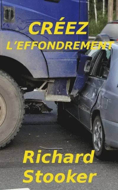 Richard Stooker - Créez l’Effondrement, E-bok. Tillgänglighet: Lägg i varukorg