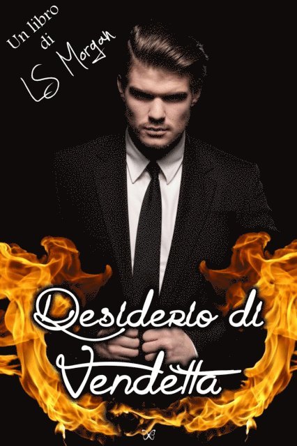 LS Morgan - Desiderio di Vendetta, E-bok