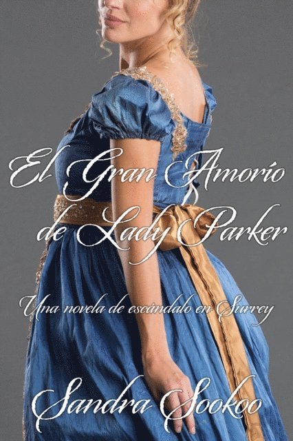 Sandra Sookoo - El Gran Amorío de Lady Parker, E-bok