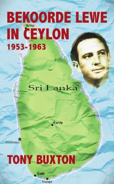 Tony Buxton - Bekoorde Lewe in Ceylon, E-bok