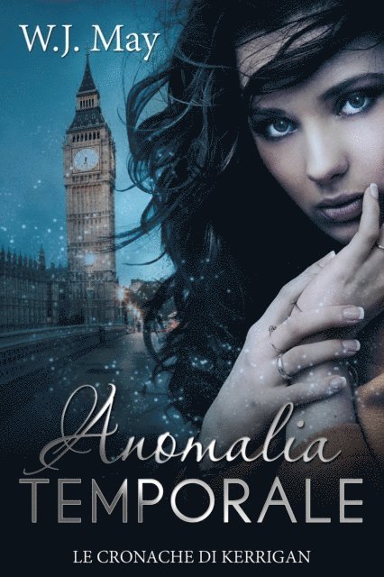 W.J. May - Anomalia Temporale, E-bok