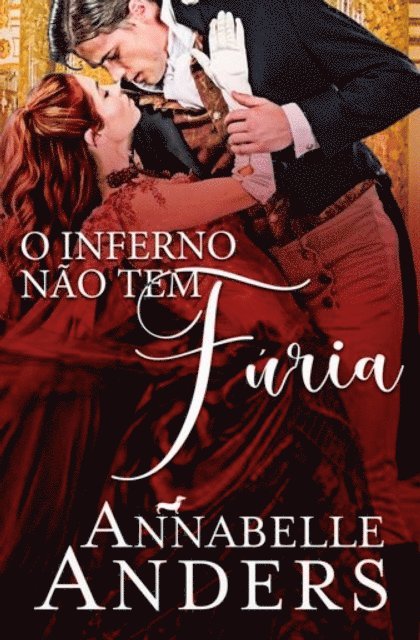 Annabelle Anders - O inferno não tem fúria, E-bok. Tillgänglighet: Lägg i varukorg