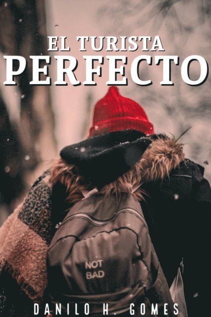 Danilo H. Gomes - El Turista Perfecto, E-bok. Tillgänglighet: Lägg i varukorg
