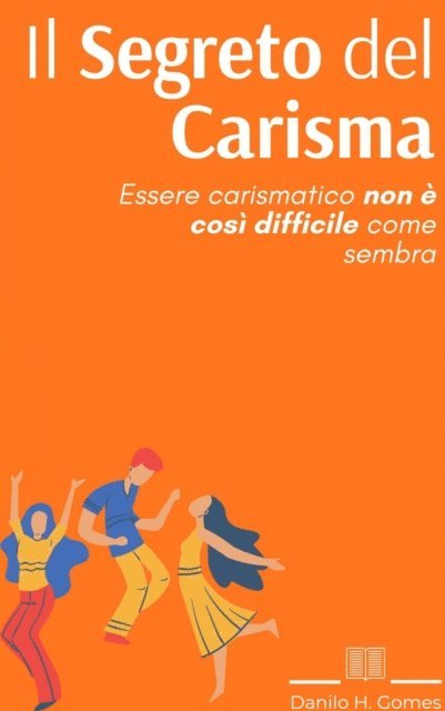 Danilo H. Gomes - Il Segreto del Carisma, E-bok. Tillgänglighet: Lägg i varukorg