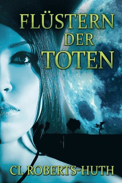 C.L. Roberts Huth - Flüstern der Toten, E-bok