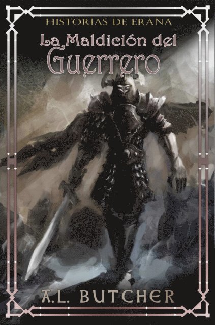 A L Butcher - Historias de Erana: la maldición del guerrero., E-bok