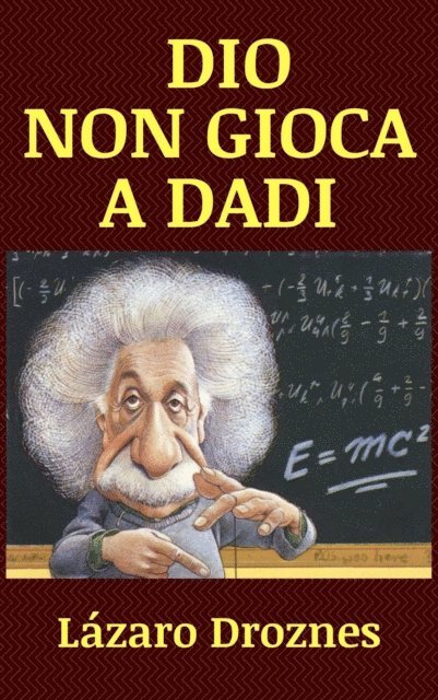 Lazaro Droznes - Dio Non Gioca a Dadi, E-bok