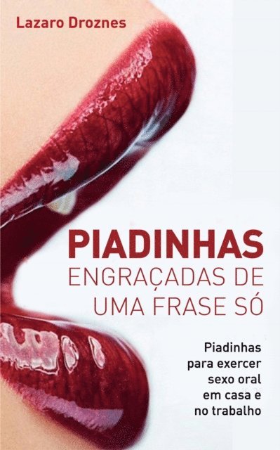 LAZARO DROZNES - Piadinhas engraçadas de uma frase só, E-bok