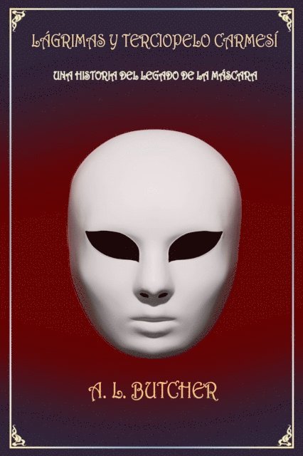 A L Butcher - Lagrimas y terciopelo carmesi., E-bok