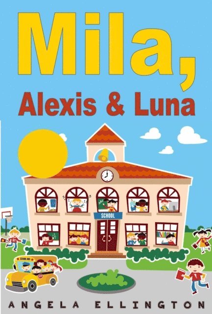 Angela Ellington - Mila, Alexis & Luna, E-bok. Tillgänglighet: Lägg i varukorg