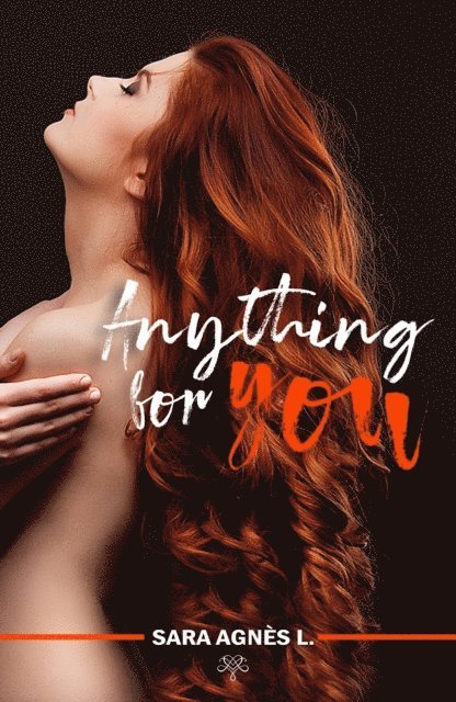 Sara Agnes L. - Anything for You, E-bok