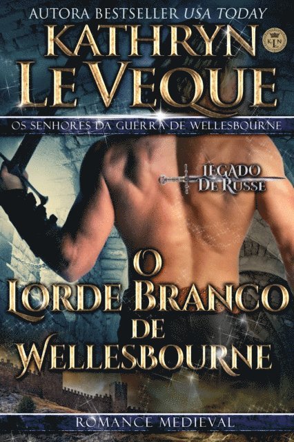 Kathryn Le Veque - O Lorde Branco de Wellesbourne, E-bok