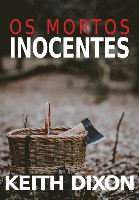 Keith Dixon - Os mortos inocentes, E-bok