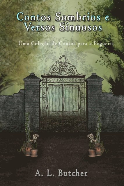 A L Butcher - Contos Sombrios e Versos Sinuosos, E-bok