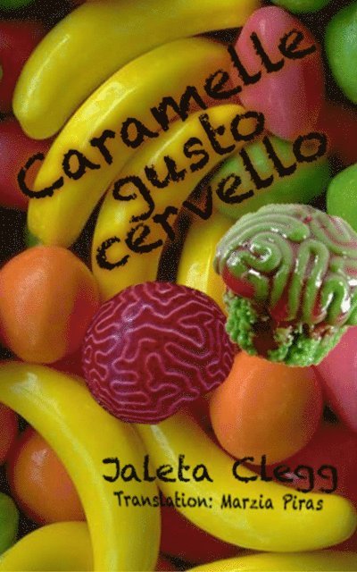 Jaleta Clegg - Caramelle gusto cervello, E-bok