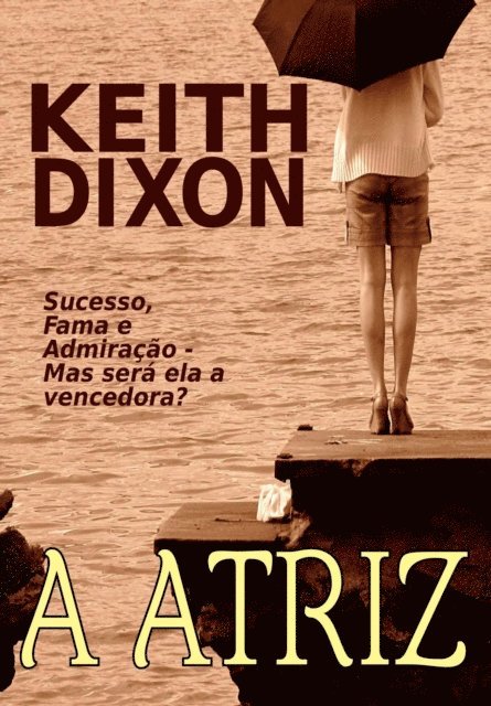 Keith Dixon - A Atriz, E-bok