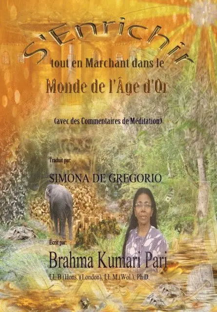 Brahma Kumari Pari - S'Enrichir tout en Marchant dans le Monde de l'Âge d'Or (avec des Commentaires de Méditation), E-bok. Tillgänglighet: Lägg i varukorg