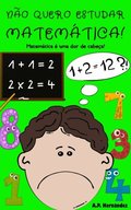NÃ£o quero estudar MatemÃ¡tica!