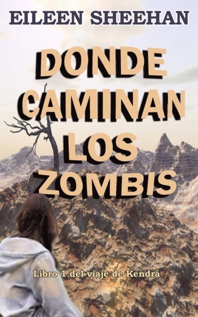 Eileen Sheehan - Donde caminan los zombis, E-bok