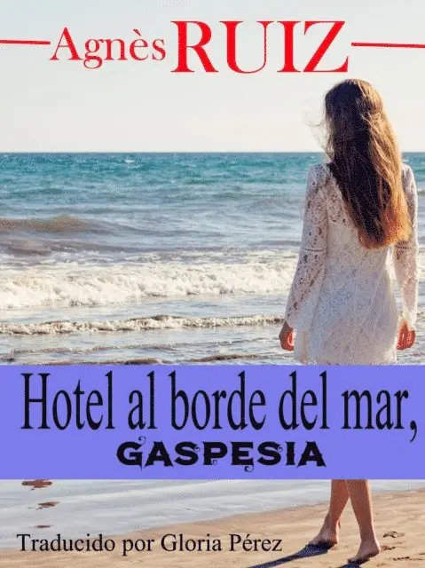 Agnes Ruiz - Hotel al borde del mar, Gaspésia, E-bok. Tillgänglighet: Lägg i varukorg
