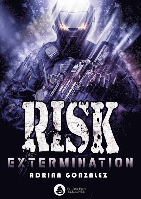 Adrian Gonzalez - Risk Extermination, E-bok
