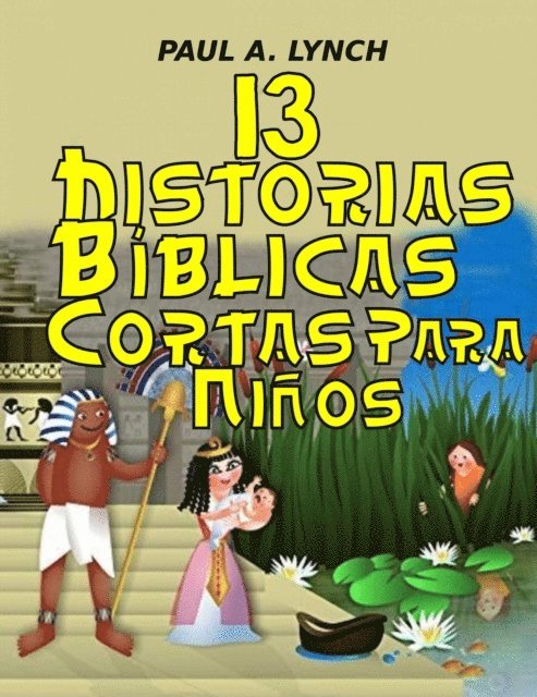 Paul A. Lynch - 13 historias bíblicas cortas para niños, E-bok
