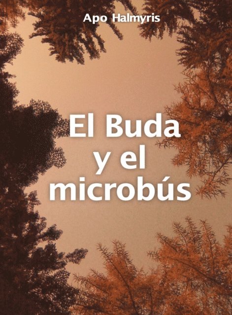 APO HALMYRIS - El Buda y el microbús, E-bok