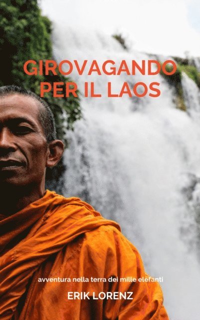 Erik Lorenz - Girovagando per il Laos, E-bok